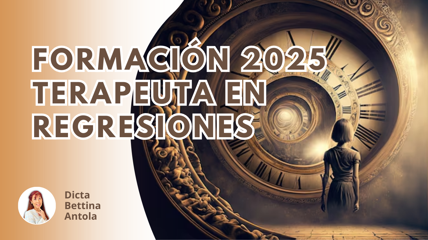 Formación TERAPEUTA EN REGRESIONES – ABRIL 2025